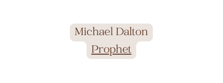 Michael Dalton Prophet